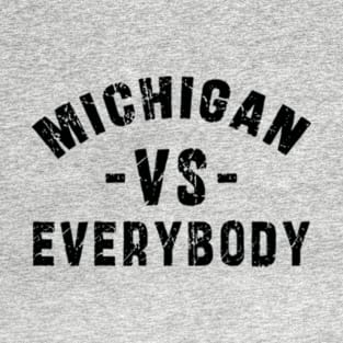 michigan vs everybody Newest Trending Michigan Vs Everybody T-Shirt